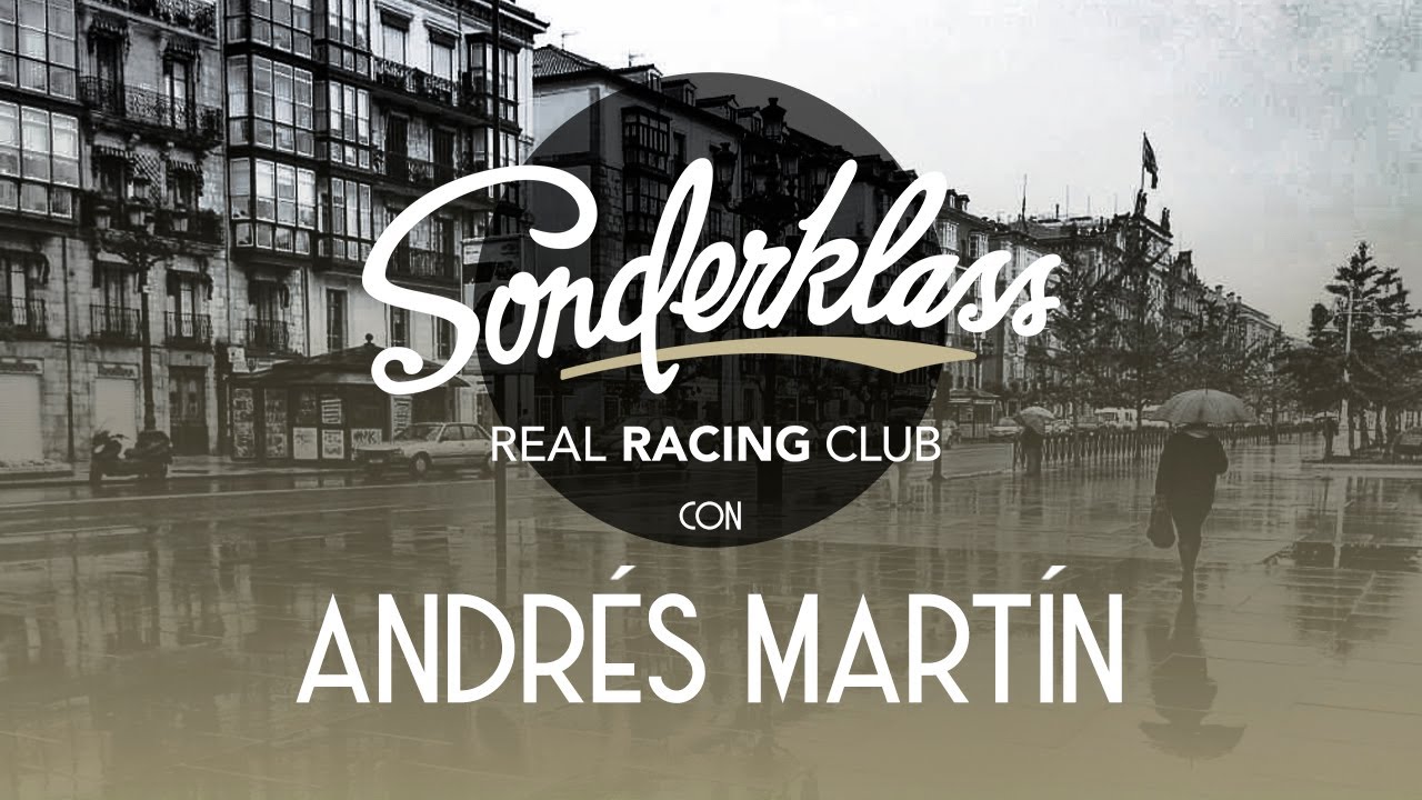 SONDERKLASS T2x10 ı ANDRÉS MARTÍN ı Real Racing Club ☕️
