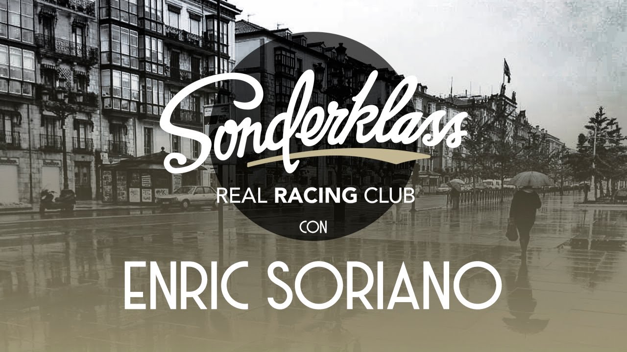SONDERKLASS T2x11 ı ENRIC SORIANO ı Real Racing Club ☕️