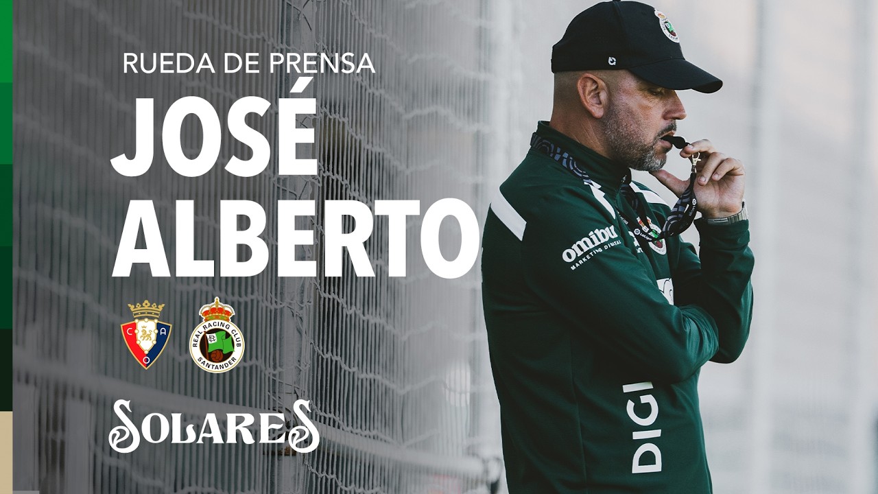 Rueda de prensa de JOSÉ ALBERTO | Previa Osasuna vs Racing | Jornada 9 | LaLiga EA SPORTS 2026/27