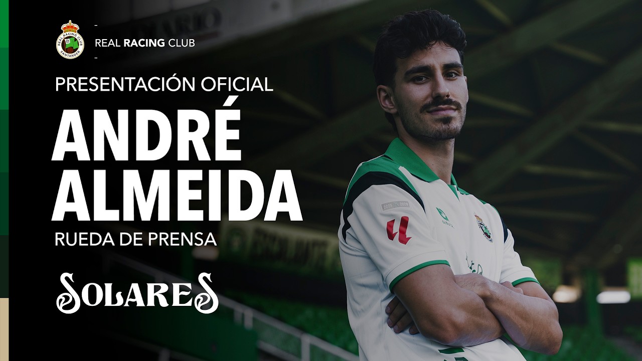 Presentación oficial de ANDRÉ ALMEIDA | RUEDA DE PRENSA | REAL RACING CLUB