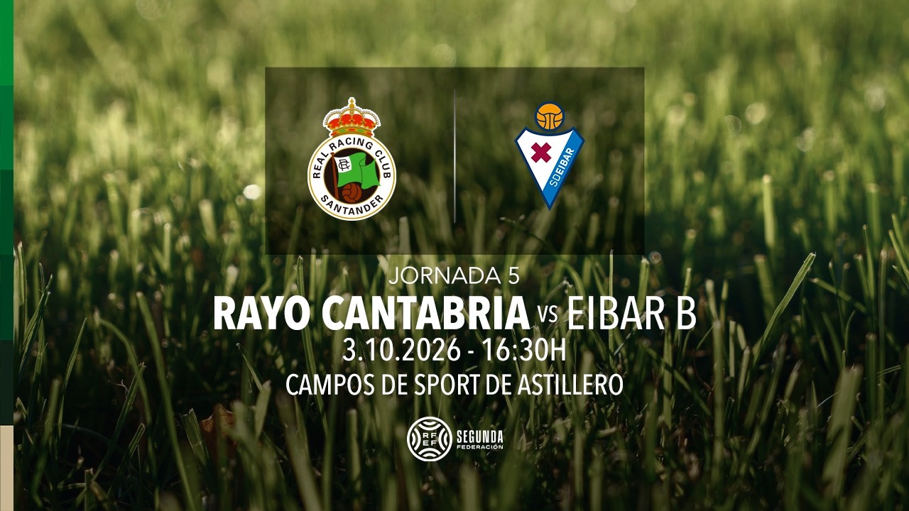 EN DIRECTO | Rayo Cantabria vs Eibar B | Jornada 5 | Segunda Federación 26/27