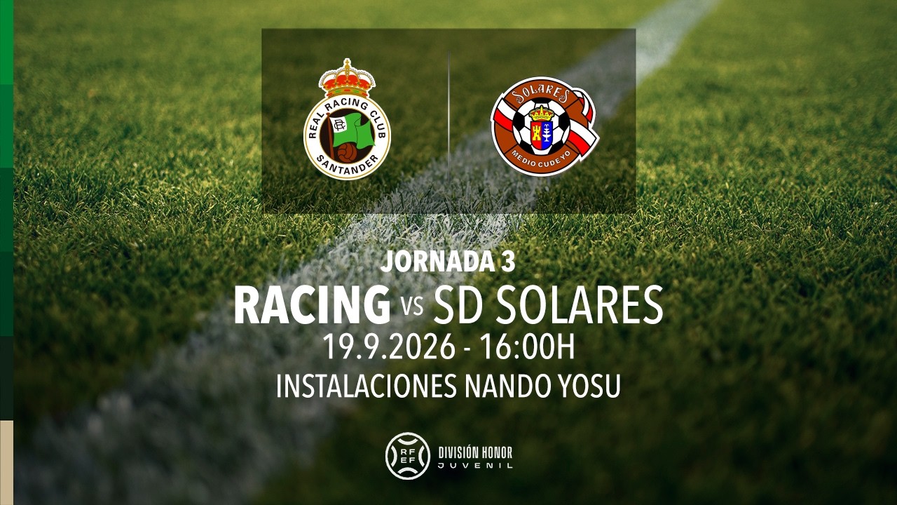 EN DIRECTO | Racing vs SD Solares | Jornada 3 | Juvenil División de Honor